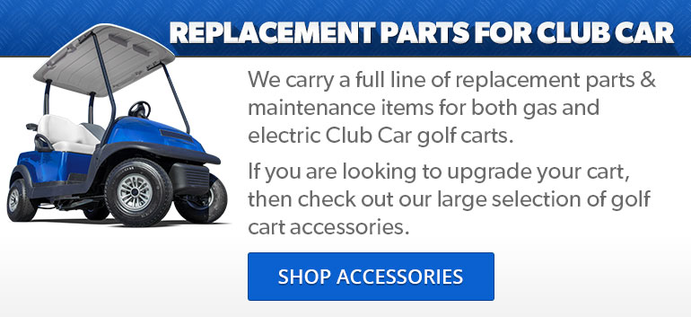 Click to Shop Replacement Parts For Club Car